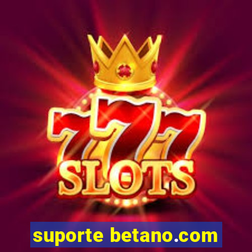 suporte betano.com